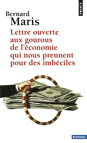 Lettre ouverte aux gourous de l'économie qui nous prennent pour des imbéciles von Contemporary French Fiction