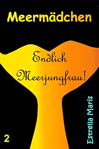 Meermädchen: Endlich Meerjungfrau!: Band 2 der Meermädchenreihe