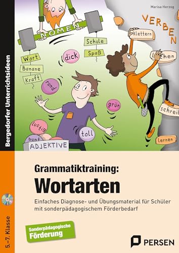 Grammatiktraining: Wortarten: Einfaches Diagnose- und Übungsmaterial für Schüler mit sonderpädagogischem Förderbedarf (5. bis 7. Klasse)