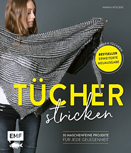 Tücher stricken: 30 maschenfeine Projekte für jede Gelegenheit – Erweiterte Neuausgabe mit 5 neuen Tüchern von Edition Michael Fischer