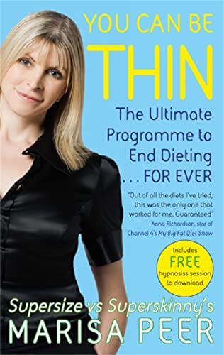 You Can Be Thin: The Ultimate Hypnosis Programme to End Dieting...Forever: The Ultimate Programme to End Dieting...Forever
