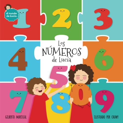 Los números de Lucía: (Lucy´s numbers - Spanish edition) ¡Un libro ilustrado para aprender los números y divertirte! (El Mundo de Lucía, Band 10) von Independently published