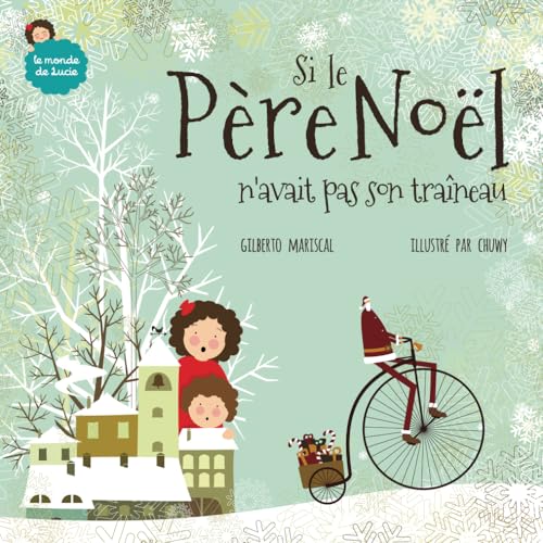 Si le Père Noël n'avait pas son traîneau: Un livre illustré pour enfants sur Noël von Independently published
