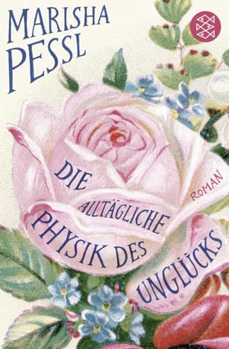 Die alltägliche Physik des Unglücks: Roman von FISCHERVERLAGE