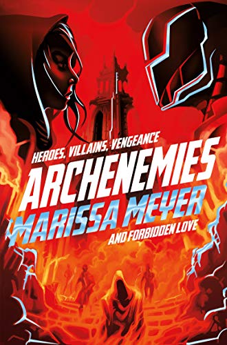 Archenemies: Heros, Villains, Vengeance and Forbidden Love (Renegades, 2) von MACMILLAN