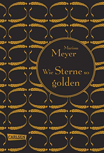 Die Luna-Chroniken 3: Wie Sterne so golden: Ein rasanter Mix aus Grimms Märchen und SciFi, mit einer romantischen Liebesgeschichte on top! (3) Die Luna-Chroniken 3: Wie Sterne so golden: Ein rasanter Mix aus Grimms Märchen und SciFi, mit einer romantischen Liebesgeschichte on top! (3)