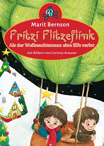 Fritzi Flitzeflink: Als der Weihnachtsmann eine Elfe verlor