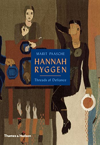 Hannah Ryggen: Threads of Defiance von Thames & Hudson Ltd
