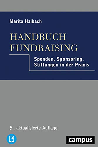 Handbuch Fundraising: Spenden, Sponsoring, Stiftungen in der Praxis, plus E-Book inside (ePub, mobi oder pdf)