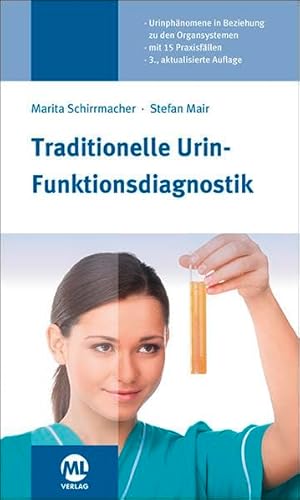 Traditionelle Urin-Funktionsdiagnostik: Ein Lehr- und Praxisbuch