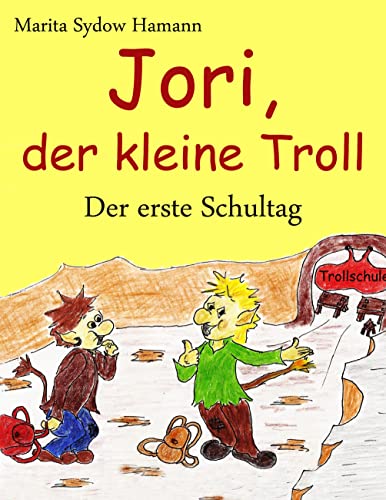 Jori, der kleine Troll - Der erste Schultag