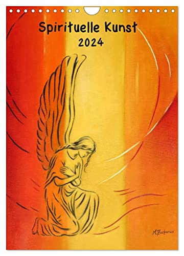 Spirituelle Kunst 2024 (Wandkalender 2024 DIN A4 hoch), CALVENDO Monatskalender von CALVENDO