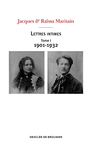 Lettres intimes - Tome I (1901-1932): Tome 1, 1901-1932