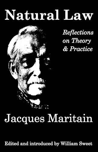 Natural Law: Reflections on Theory and Practice: Reflections on Theory & Practice