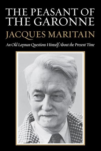 The Peasant of the Garonne: An Old Layman Questions Himself about the Present Time von Wipf & Stock Publishers