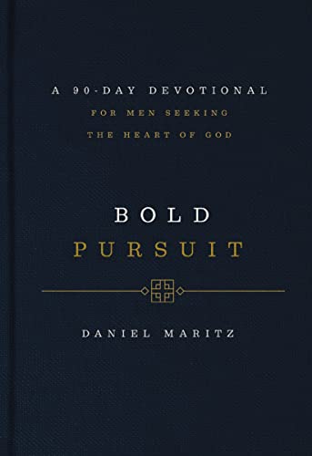 Bold Pursuit: A 90- Day Devotional for Men Seeking the Heart of God von Thomas Nelson