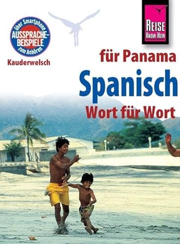 Reise Know-How Sprachführer Spanisch für Panama - Wort für Wort: Kauderwelsch-Band 109 von Reise Know-How Rump GmbH