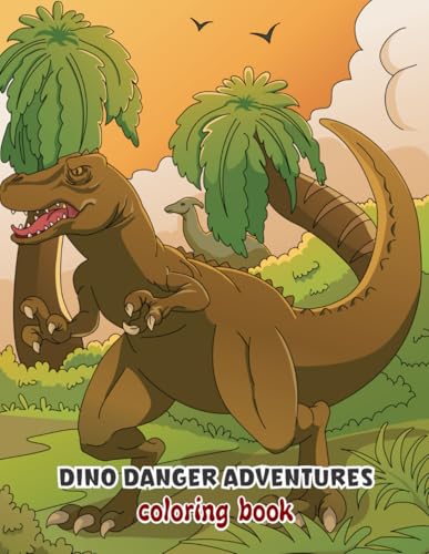 Dino Danger Adventures von Independently published