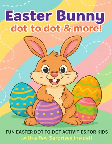 Easter Bunny – Dot to Dot & More! von Independently published