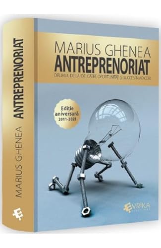 Antreprenoriat. Drumul De La Idei Catre Oportunitati Si Succes In Afaceri von Evrika