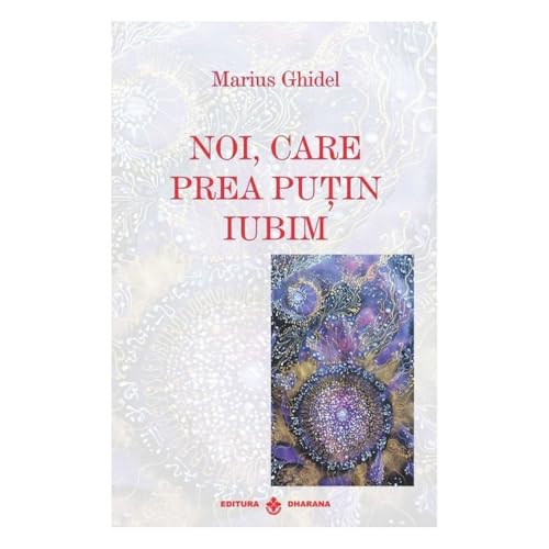 Noi, Care Prea Putin Iubim