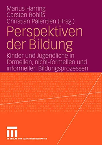 Perspektiven der Bildung: Kinder und Jugendliche in formellen, nicht-formellen und informellen Bildungsprozessen (German Edition) von VS Verlag für Sozialwissenschaften
