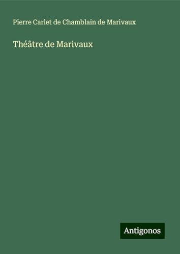 Théâtre de Marivaux von Antigonos Verlag