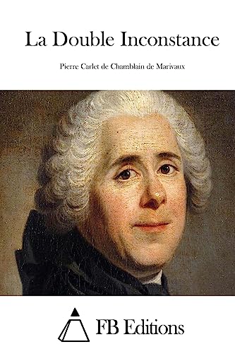 La Double Inconstance von CREATESPACE