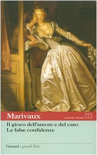 Il gioco dell'amore e del caso-Le false confidenze. Testo francese a fronte (I grandi libri, Band 351)