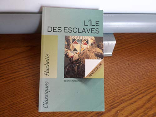 Classique Hachette - L'Île des esclaves, Marivaux BAC 2023: Texte intégral von Hachette
