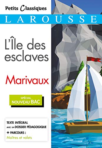 L'Île des esclaves / parcours : maîtres et valets. L'Île des esclaves / parcours : maîtres et valets. von Larousse