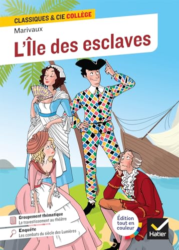 L'Île des esclaves: suivi d'un groupement thématique : « Le travestissement au théâtre » von HATIER