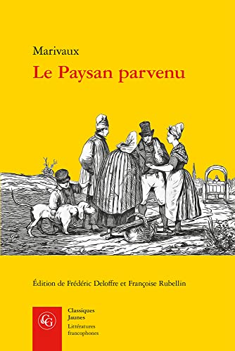 Le Paysan Parvenu (Litteratures Francophones, 457)