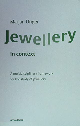 JEWELLERY IN CONTEXT: A multidisciplinary framework for the study of jewellery