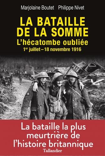 La Bataille de la Somme. L'hécatombe oubliée von TALLANDIER