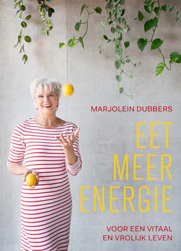 Eet meer energie: voor een vitaal en vrolijk leven