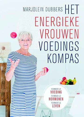 Het energieke vrouwen voedingskompas: verander je voeding, verander je hormonen, verander je leven von Kosmos Uitgevers