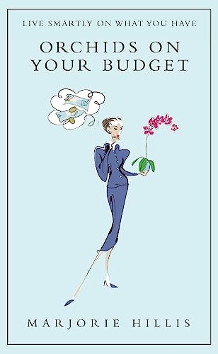 Orchids On Your Budget: Or Live Smartly on What You Have (Virago Modern Classics) von Virago