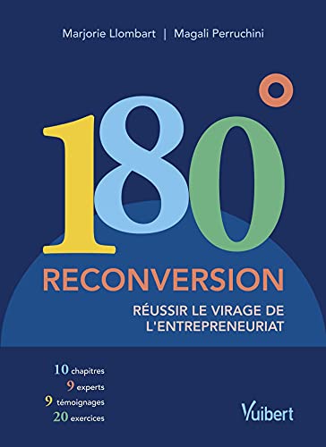 180°. Reconversion -: Réussir le virage de l'entrepreneuriat