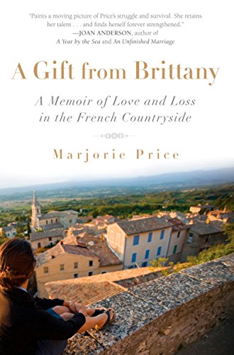A Gift from Brittany: A Memoir of Love and Loss in the French Countryside von Avery