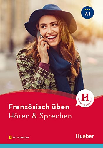 Französisch üben – Hören & Sprechen A1: Buch mit Audios online von Hueber Verlag GmbH