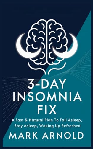 3-Day Insomnia Fix: A Fast & Natural Plan to Fall Asleep, Stay Asleep, and Wake Up Energized 3-Day Insomnia Fix: A Fast & Natural Plan to Fall Asleep, Stay Asleep, and Wake Up Energized von The Book Annex
