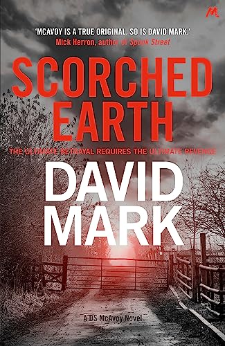 Scorched Earth: The 7th DS McAvoy Novel von Mulholland Books