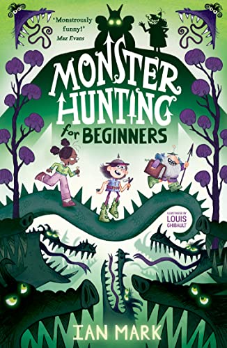 Monster Hunting For Beginners: the funniest new children’s fantasy series - the perfect summer read for kids!