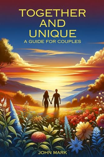 Together and Unique: A Guide for Couples von Independently published