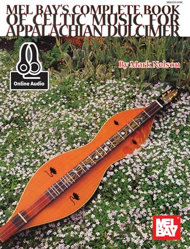 Complete Book of Celtic Music for Appalachian Dulcimer von Mel Bay Publications, Inc.