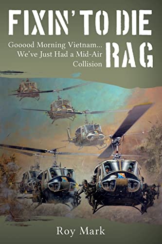 Fixin' To Die Rag: Gooood Morning Vietnam... We've Just Had a Mid-Air Collision von CREATESPACE
