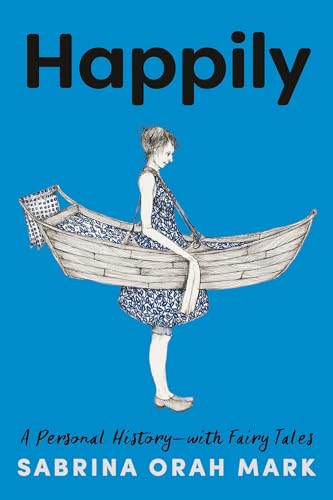 Happily: A Personal History-with Fairy Tales