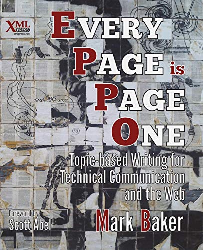 Every Page Is Page One: Topic-Based Writing for Technical Communication and the Web