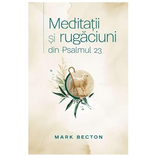 Meditatii Si Rugaciuni Din Pslamul 23 von Casa Cartii